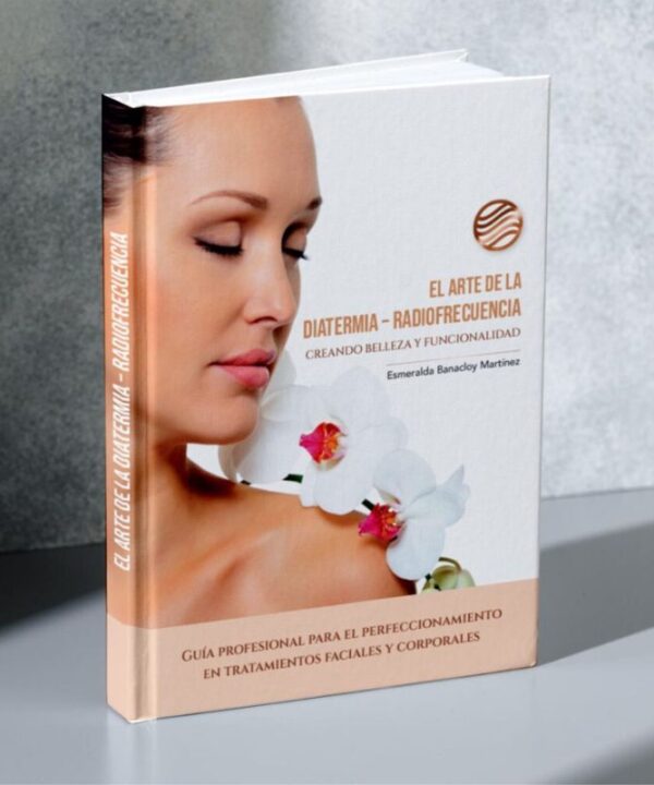Libro el Arte de la Diatermia Creando Belleza y Funcionalidad