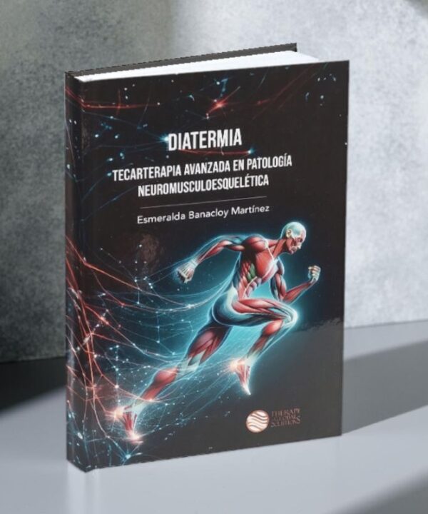 LIbro Diatermia y Tecarterapia Avanzada en patología neuromusculoesquelética
