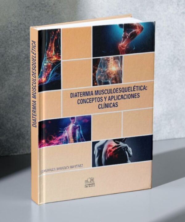 Libro Diatermia Musculoesquelética Concepto y Aplicaciones Clínicas